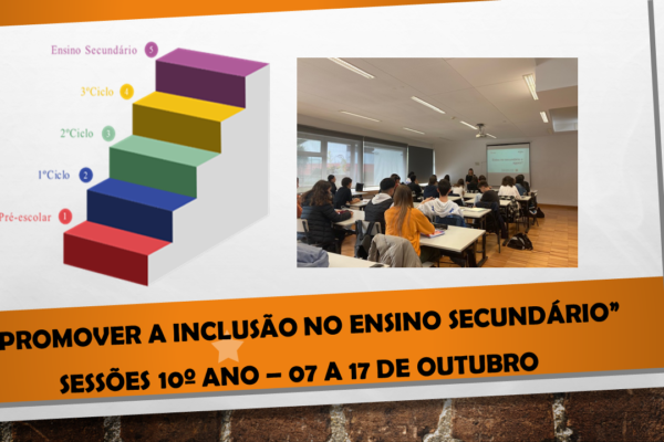 Sessões de 10 ºano “Inclusão no Ensino Secundário”