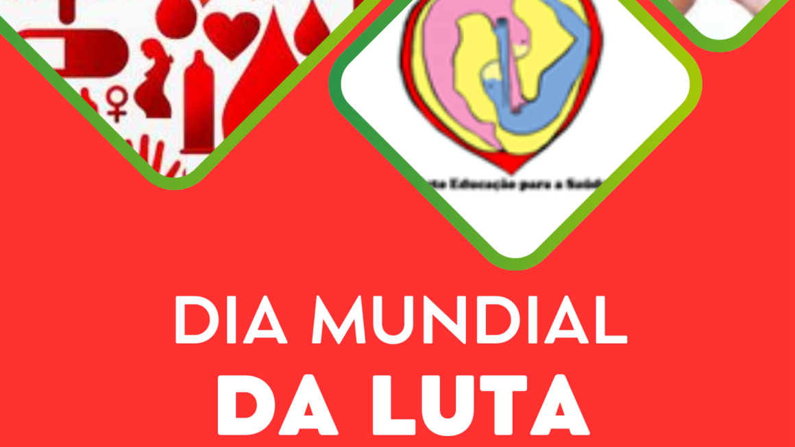 Dia Mundial da Luta Contra a SIDA